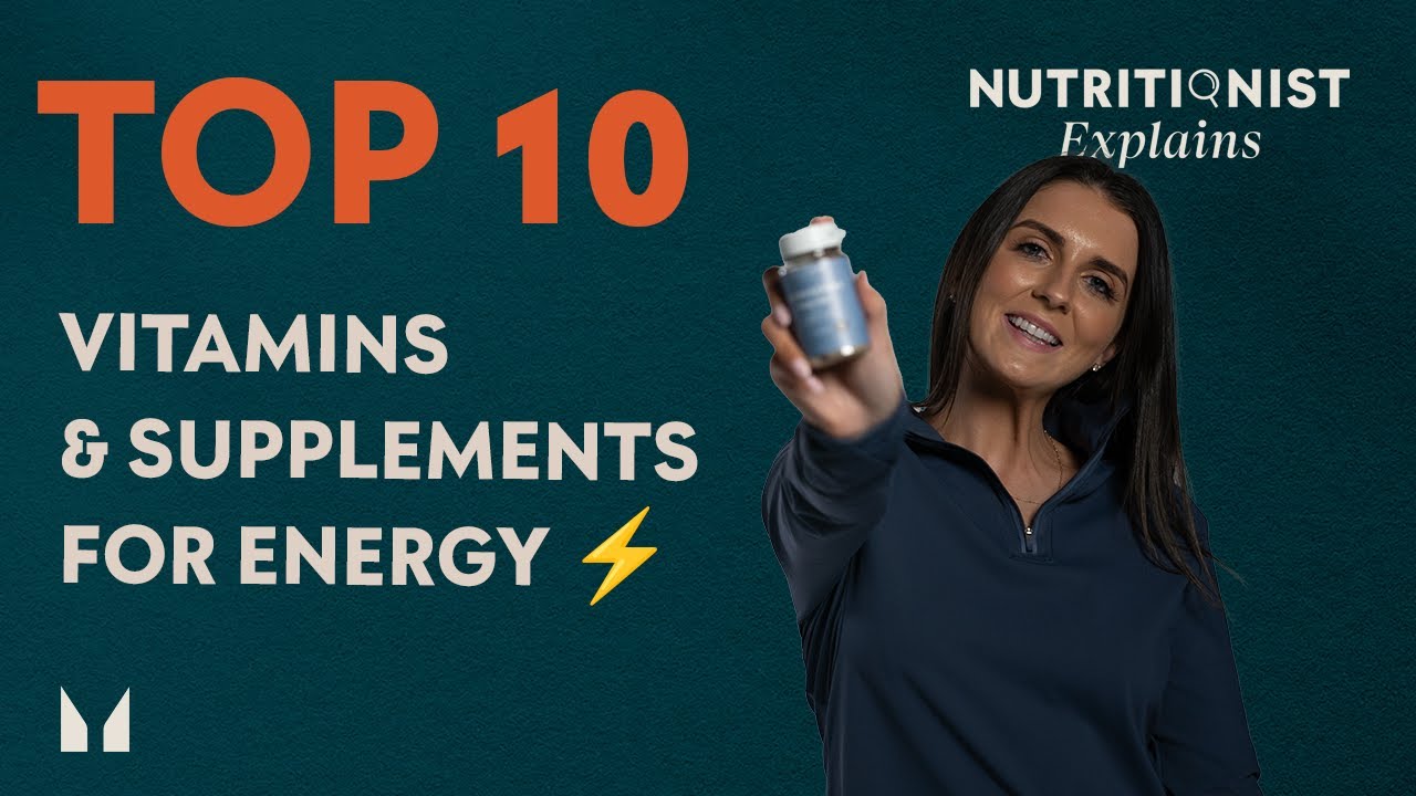 Video Thumbnail: TOP 10 BEST VITAMINS & SUPPLEMENTS FOR ENERGY | Myprotein